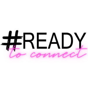 Ready to Connect